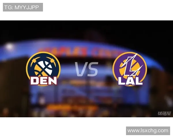 湖人对掘金精彩比赛高清录像回放全程解说与分析